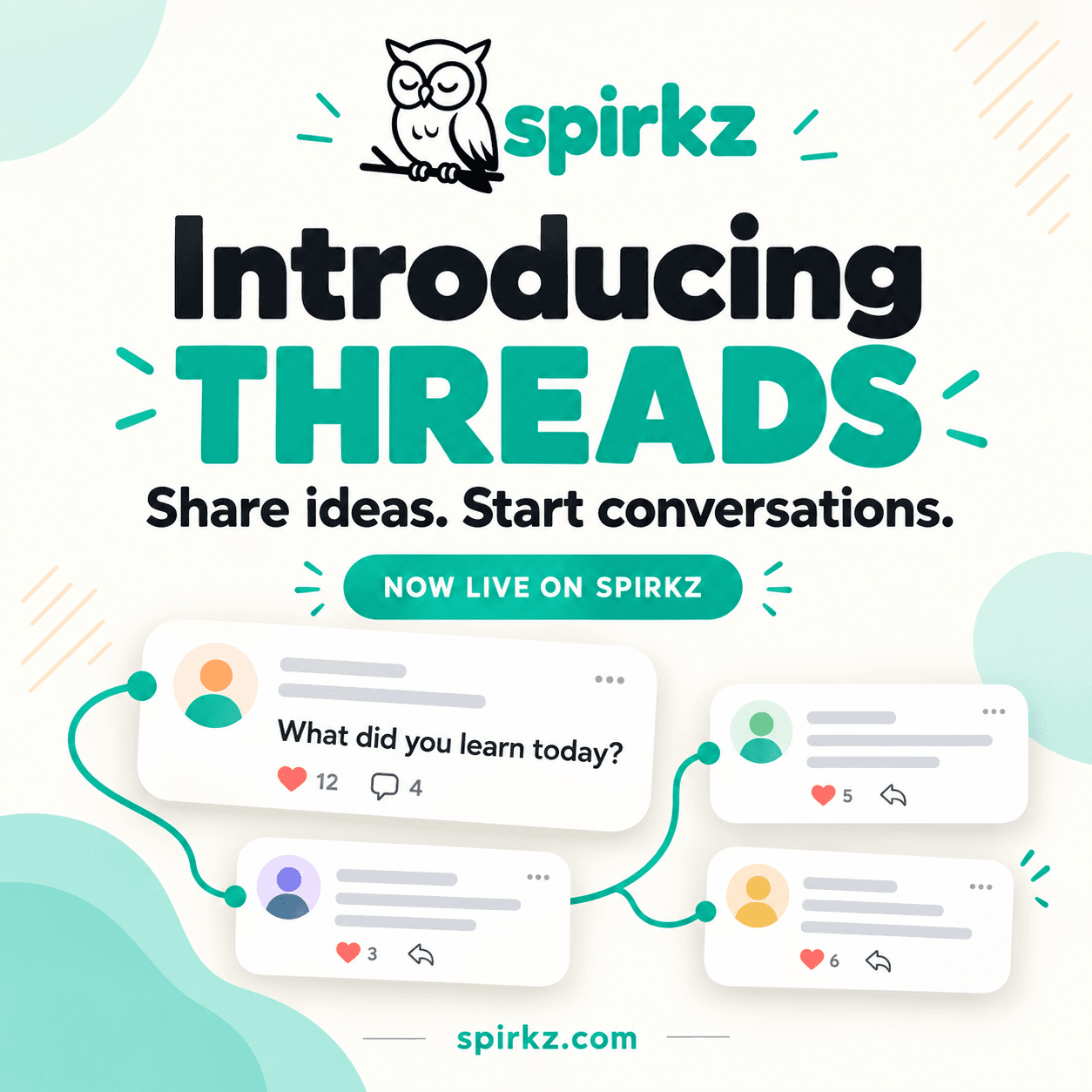 Introducing spirkz Threads: share ideas, start conversations. A thread titled 'What did you learn today?' with replies branching off it.